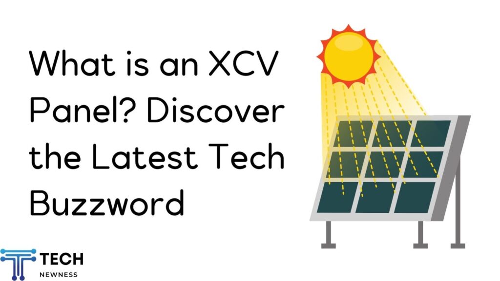 What is an XCV Panel? Discover the Latest Tech Buzzword