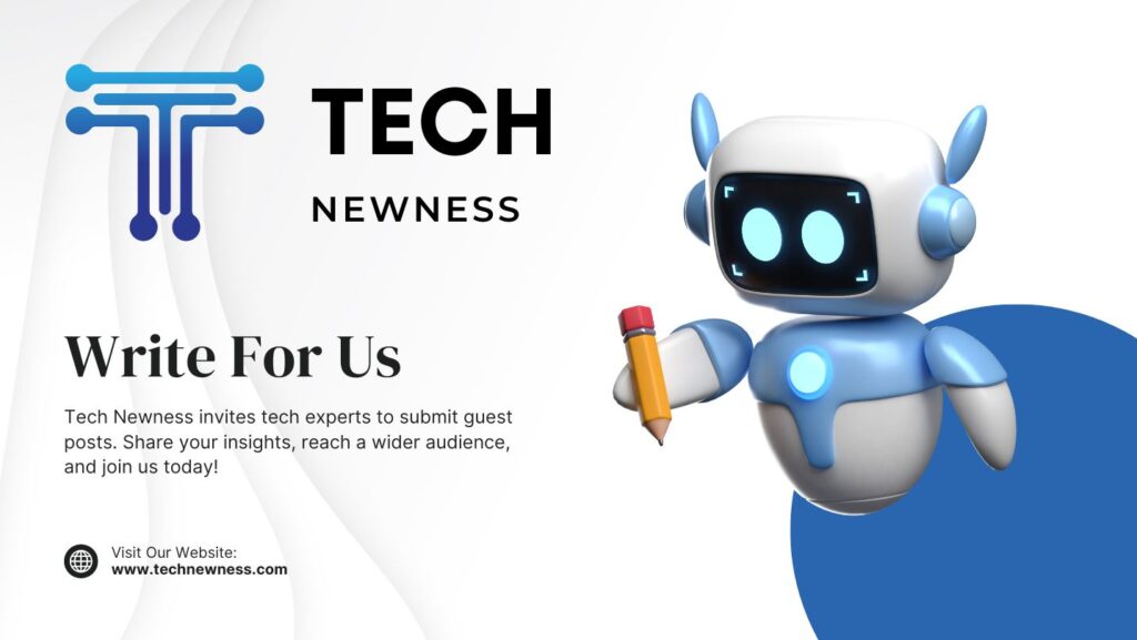 Write For Us! Tech Newness.