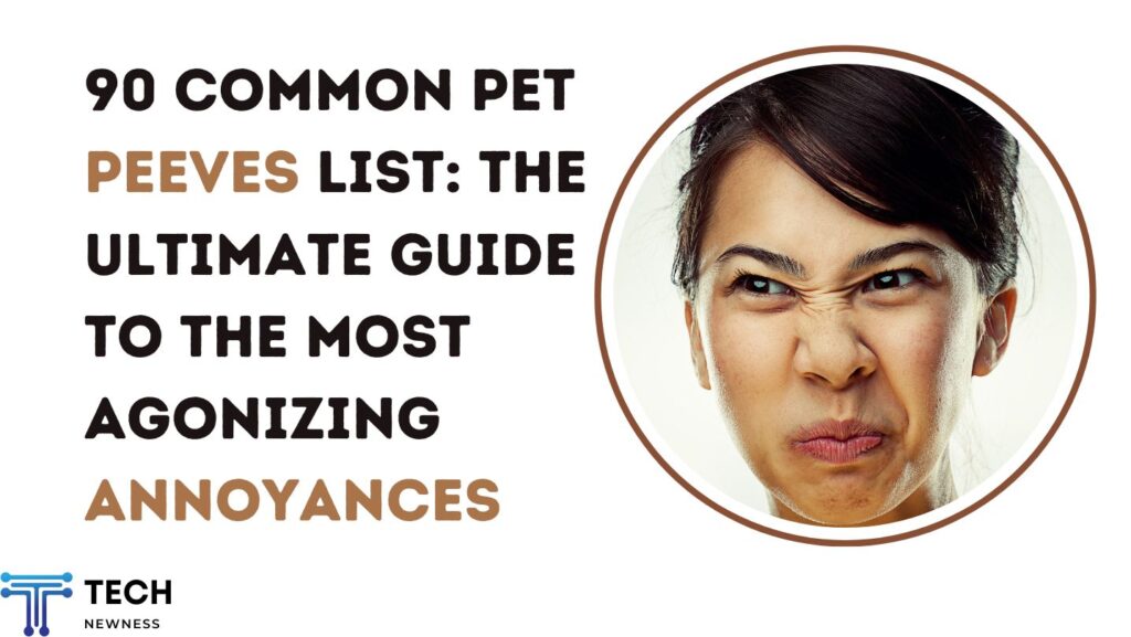 Common Pet Peeves List