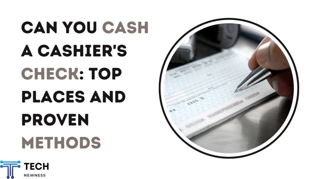 Can You Cash a Cashier's Check