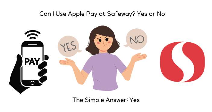 Can I Use Apple Pay at Safeway? Yes or No