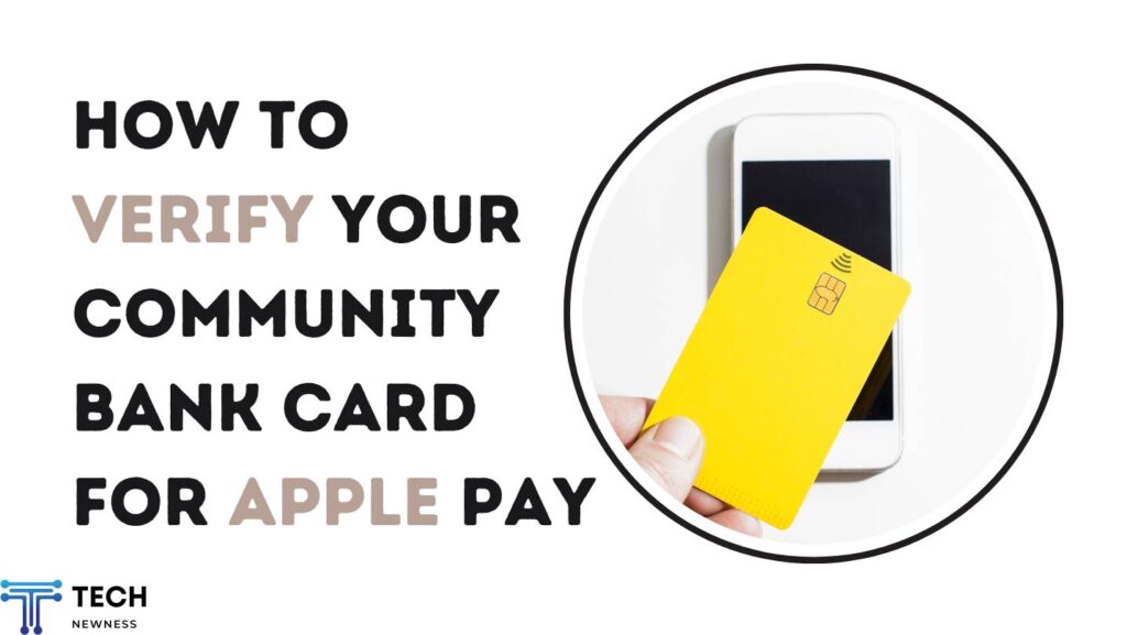 How to Verify Your Community Bank Card for Apple Pay