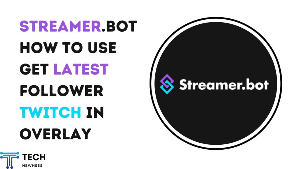 Streamer.bot How to Use Get Latest Follower Twitch in Overlay