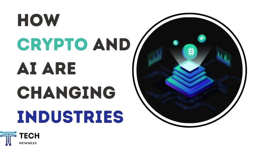 How Crypto and AI are Changing Industries