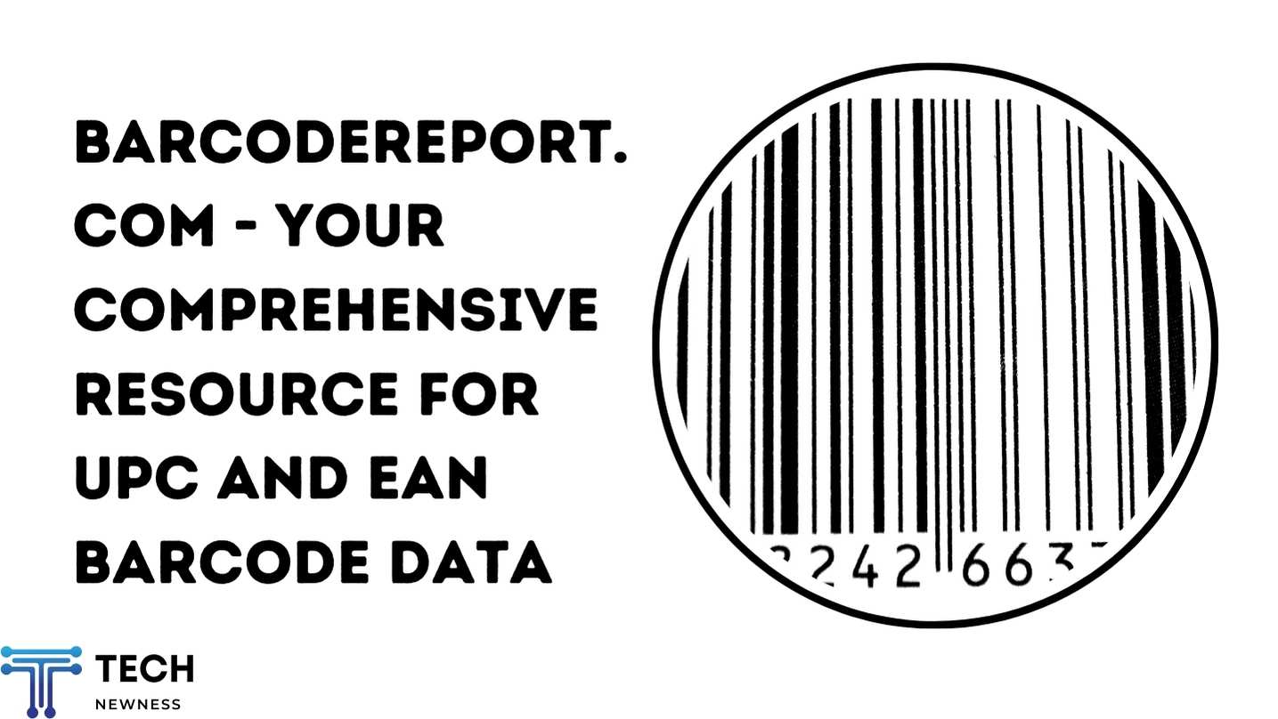 BarcodeReport.com - Your Comprehensive Resource for UPC and EAN Barcode Data